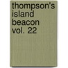 Thompson's Island Beacon  Vol. 22 door Boston. Farm And Thompson'S. Island