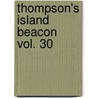 Thompson's Island Beacon  Vol. 30 door Boston Farm and Thompson'S. Island