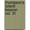 Thompson's Island Beacon  Vol. 31 door Boston. Farm And Thompson'S. Island