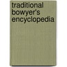 Traditional Bowyer's Encyclopedia by Dan Bertalan