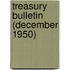Treasury Bulletin (December 1950)