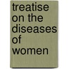 Treatise on the Diseases of Women door Lydia Estes Pinkham