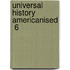 Universal History Americanised  6