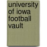 University of Iowa Football Vault by Mike Finn