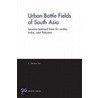Urban Battle Fields of South Asia door Christine Fair