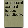 Us Special Combat Forces Handbook door Usa Ibp