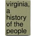 Virginia, A History Of The People