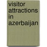 Visitor Attractions in Azerbaijan door Not Available