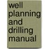 Well Planning And Drilling Manual