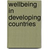 Wellbeing In Developing Countries door Onbekend