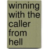 Winning with the Caller from Hell door Shaun Belding