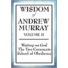 Wisdom Of Andrew Murray Volume Ii by Andrew Murray
