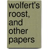 Wolfert's Roost, And Other Papers door Washington Washington Irving