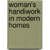 Woman's Handiwork In Modern Homes