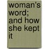 Woman's Word; And How She Kept It