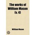 Works Of William Mason (Volume 4)