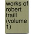 Works of Robert Traill (Volume 1)