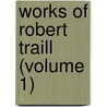 Works of Robert Traill (Volume 1) door Robert Traill
