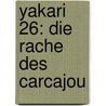 Yakari 26: Die Rache des Carcajou door Derib