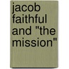 Jacob Faithful And "The Mission" by Captain Frederick Marryat