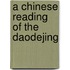 A Chinese Reading Of The Daodejing
