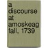 A Discourse At Amoskeag Fall, 1739