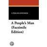 A People's Man (Facsimile Edition) door Edward Phillips Oppenheim
