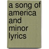 A Song Of America And Minor Lyrics by V. Voldo