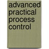 Advanced Practical Process Control door Ben H. Betlem