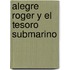 Alegre Roger y El Tesoro Submarino