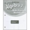 Algebra 2 Skills Practice Workbook door Onbekend