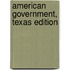 American Government, Texas Edition