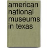 American National Museums in Texas door Not Available