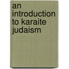 An Introduction to Karaite Judaism door Yoseif Yaron