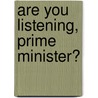 Are You Listening, Prime Minister? door Sridhar Subramaniam