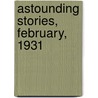 Astounding Stories, February, 1931 door General Books