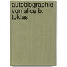 Autobiographie von Alice B. Toklas by Gertrude Stein