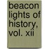 Beacon Lights Of History, Vol. Xii