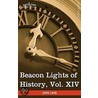 Beacon Lights Of History, Vol. Xiv door John Lord