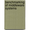 Benchmarking Of Middleware Systems door Bernhard Lowenstein