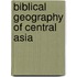 Biblical Geography of Central Asia