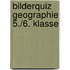 Bilderquiz Geographie 5./6. Klasse