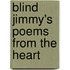 Blind Jimmy's Poems From The Heart