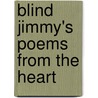 Blind Jimmy's Poems From The Heart door Blind Jimmy