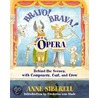 Bravo! Brava! a Night at the Opera door Anne Siberell