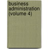 Business Administration (Volume 4) door Samuel MacClintock