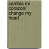Cambia mi Corazon/ Change my Heart by Priscilla Shirer