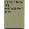Canyon Ferry Draft Management Plan door Joel A. Shouse Consulting Services