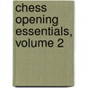 Chess Opening Essentials, Volume 2 by Stefan Djuric