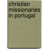 Christian Missionaries in Portugal by Not Available